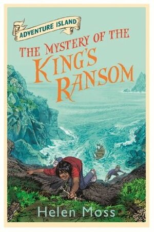 Adventure Island 11: The Mystery of the King's Ransom by Helen Moss, Leo Hartas