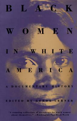 Black Women in White America: A Documentary History by 