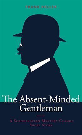 The Absent-Minded Gentleman by Frank Heller