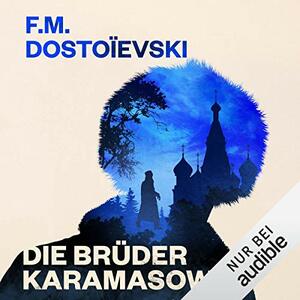  Die Brüder Karamasow by Fyodor Dostoevsky, Hermann Röhl, Oliver Rohrbeck