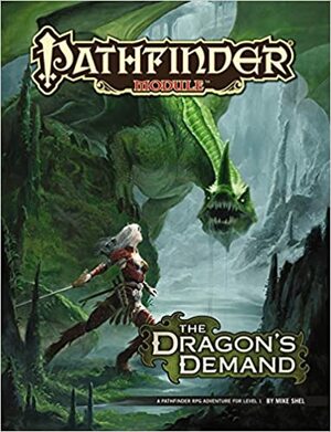 Pathfinder Module: The Dragon's Demand by Jared Blando, Robert Lazzaretti, Mike Shel