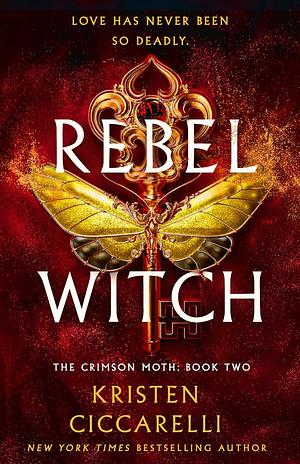 Rebel Witch by Kristen Ciccarelli