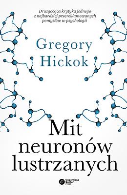 Mit neuronów lustrzanych by Gregory Hickok