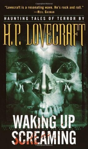 Waking Up Screaming: Haunting Tales of Terror by Denise L. Fitzer, H.P. Lovecraft