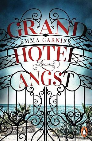 Grandhotel Angst by Emma Garnier