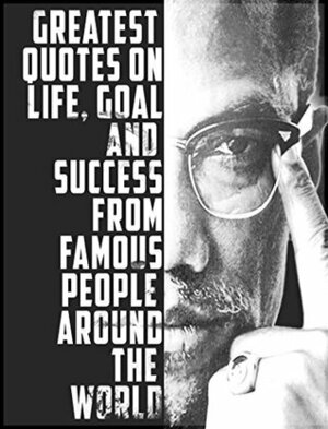 Quotes:101+ Greatest Quotes on life, goal and Success from famous people around the world: Greatest and most powerful quotes ever used by leaders around ... from the famous people ever lived Book 3) by Divya Saxena, Akshara Dhaundiyal, Sneha Rawat