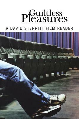 Guiltless Pleasures: A David Sterritt Film Reader by David Sterritt