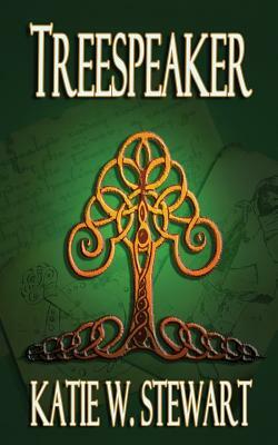 Treespeaker by Katie W. Stewart