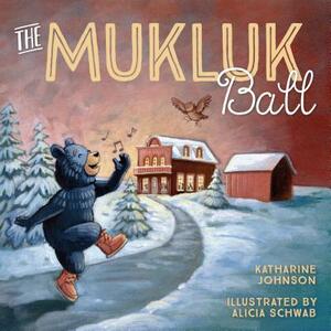 The Mukluk Ball by Katharine Johnson