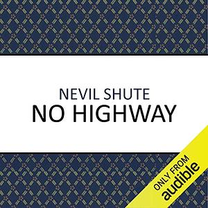 No Highway by Nevil Shute