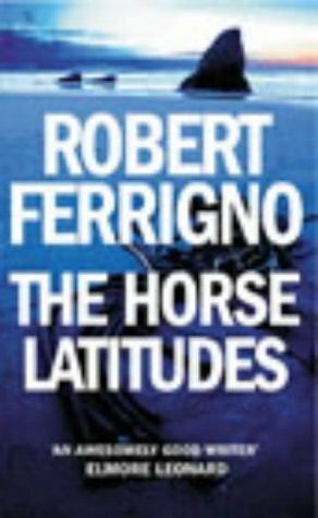 Horse Latitudes by Robert Ferrigno