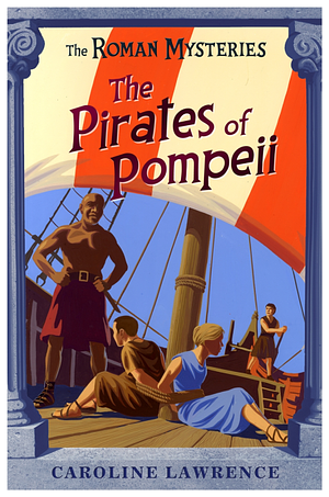 The Pirates of Pompeii by Caroline Lawrence