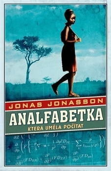 Analfabetka, která uměla počítat by Jonas Jonasson