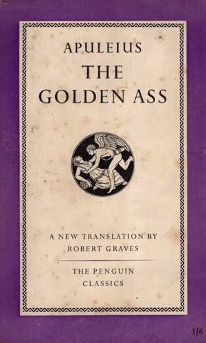 The Golden Ass: The Transformations of Lucius by Robert Graves, Apuleius