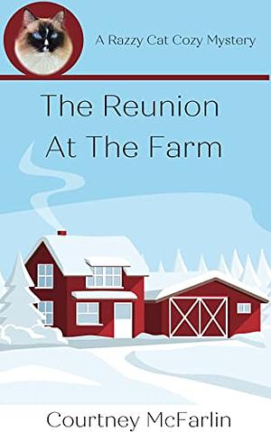 The Reunion at the Farm by Courtney McFarlin