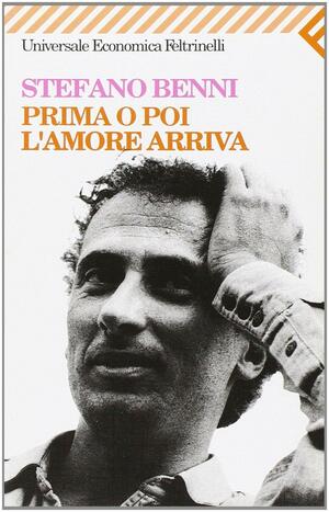 Prima o poi l'amore arriva by Stefano Benni