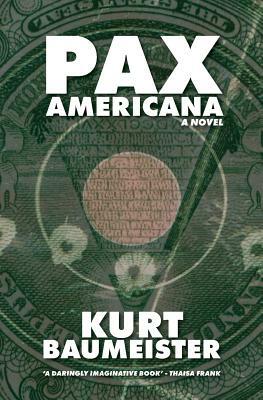 Pax Americana by Kurt Baumeister