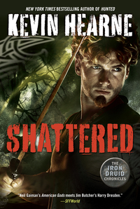 Shattered by Kevin Hearne