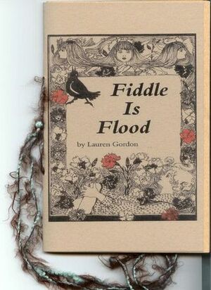 Fiddle Is Flood by Lauren Gordon