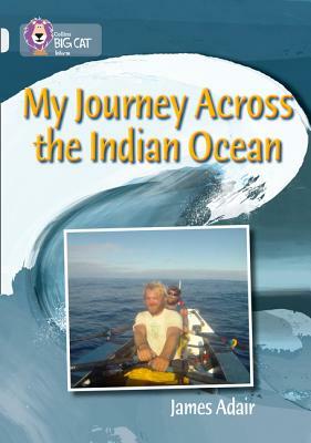 My Journey Across the Indian Ocean by James Adair