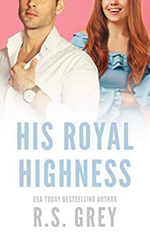 His Royal Highness by R.S. Grey