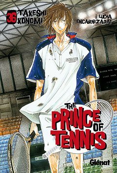 The Prince of Tennis, Volumen 36: ¡Lucha encarnizada! by Marta E. Gallego Urbiola, Takeshi Konomi