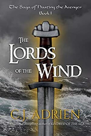 The Lords of the Wind by C.J. Adrien