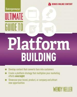 Ultimate Guide to Platform Building by Wendy Keller