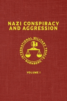 Nazi Conspiracy And Aggression: Volume I (The Red Series) by United States Government