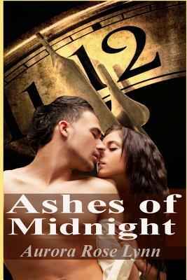Ashes of Midnight: (Paranormal Romance) by Aurora Rose Lynn