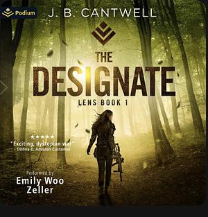 The Designate by J.B. Cantwell