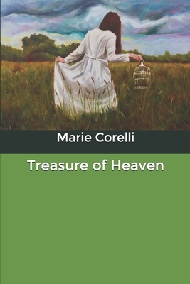 Treasure of Heaven by Marie Corelli