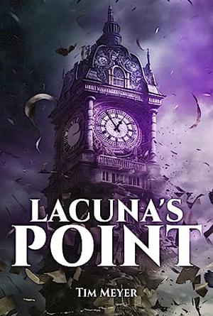 Lacuna's Point by Tim Meyer