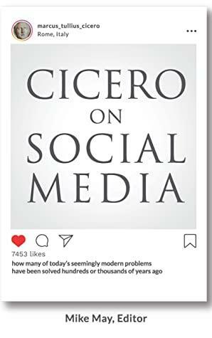 Cicero on Social Media by Mike May, Mike May