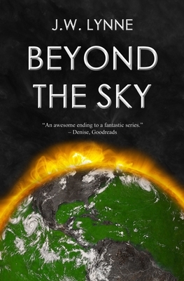 Beyond the Sky by J.W. Lynne