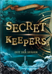 Secret Keepers - Zeit der Späher by Trenton Lee Stewart