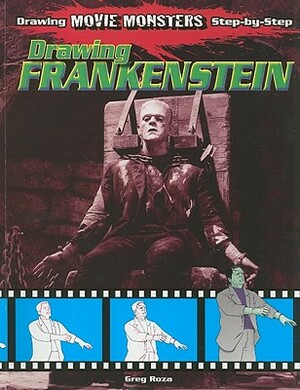 Drawing Frankenstein by Greg Roza