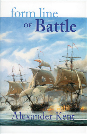 Form Line of Battle by Douglas Reeman, Alexander Kent
