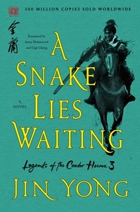 A Snake Lies Waiting: The Definitive Edition by Jin Yong