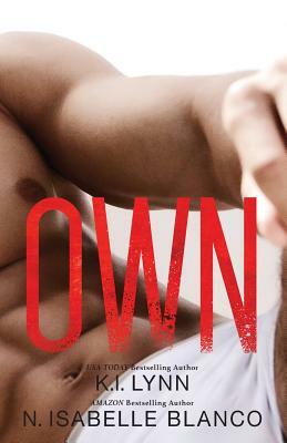 Own by Ki Lynn, N. Isabelle Blanco