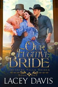 Our Fugitive Bride by Lacey Davis