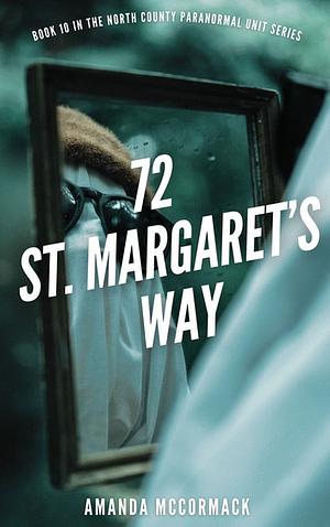 72 St. Margaret's Way by Amanda McCormack