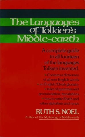 The Languages of Tolkien's Middle-Earth by J.R.R. Tolkien, Ruth S. Noel