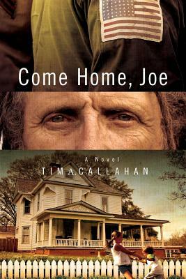 Come Home, Joe by Tim a. Callahan