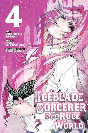 The Iceblade Sorcerer Shall Rule the World Vol. 4 by Norihito Sasaki