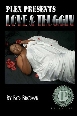 Love & Thuggin' by Bo Brown, A. Pless