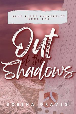 Out of the Shadows  by Sorena Graves