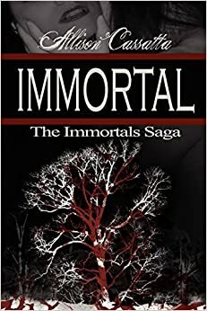 Immortal by Allison Cassatta