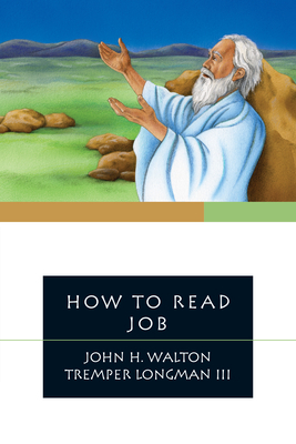 How to Read Job by John H. Walton, Tremper Longman III