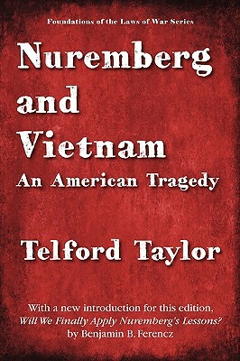 Nuremberg and Vietnam by Telford Taylor